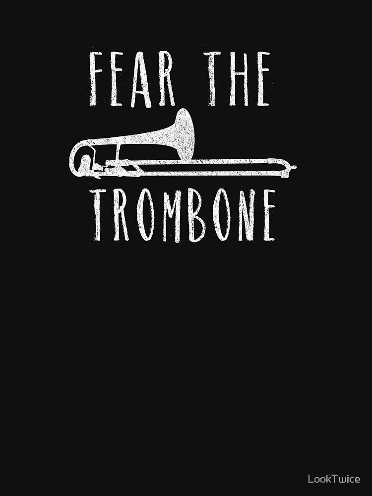 Cool Fear The Trombone Brass Band Music Musician T-Shirt Essential T-Shirt  for Sale by LookTwice