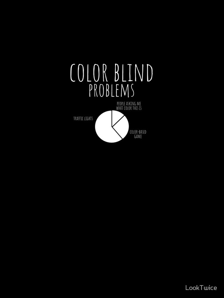 color blind problems t shirt