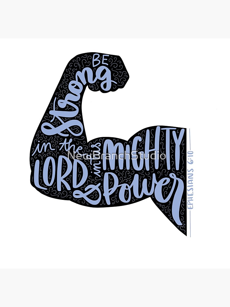 ephesians-6-10-be-strong-in-the-lord-and-in-his-mighty-power