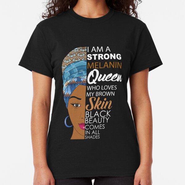 Melanin T-Shirts | Redbubble