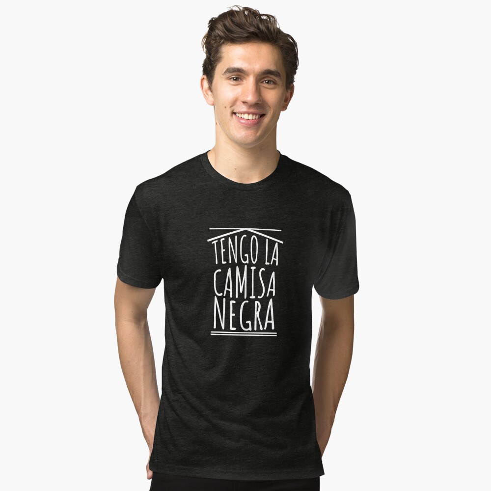  Tengo la Camisa Negra - Funny Spanish Tee T-Shirt