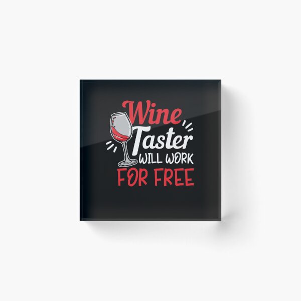 Artikelvorschau, Wine Lover Wine Taster will work for free Gift Idea entworfen und verkauft von haselshirt.