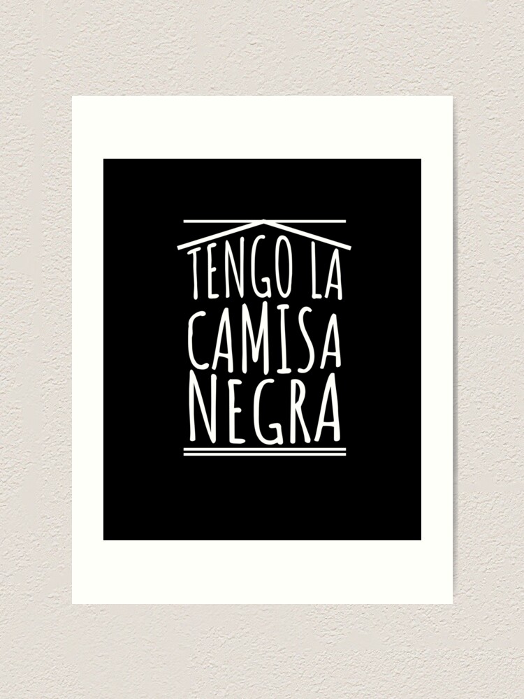  Tengo la Camisa Negra - Funny Spanish Tee Long Sleeve