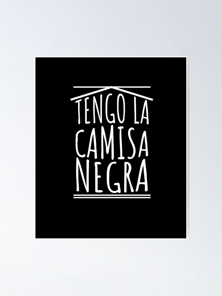  Tengo la Camisa Negra - Funny Spanish Tee T-Shirt