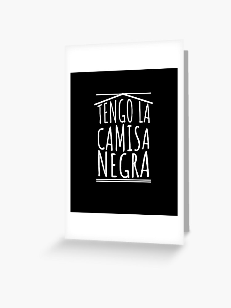  Tengo la Camisa Negra - Funny Spanish Tee T-Shirt