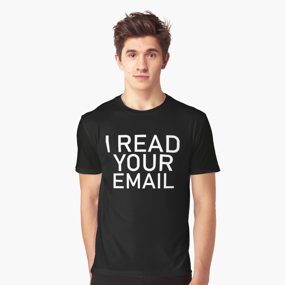 I Read Your Email Geek System Admin Joke Long Sleeve T-Shirt YM Black 