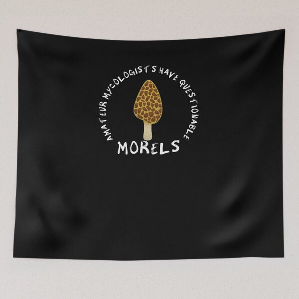 Item preview, Funny Questionable Morels Pun Saying Fungus Mycologist Shirt designed and sold by LookTwice.