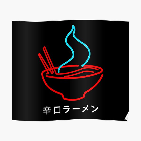 Spicy Ramen Noodles Neon Poster