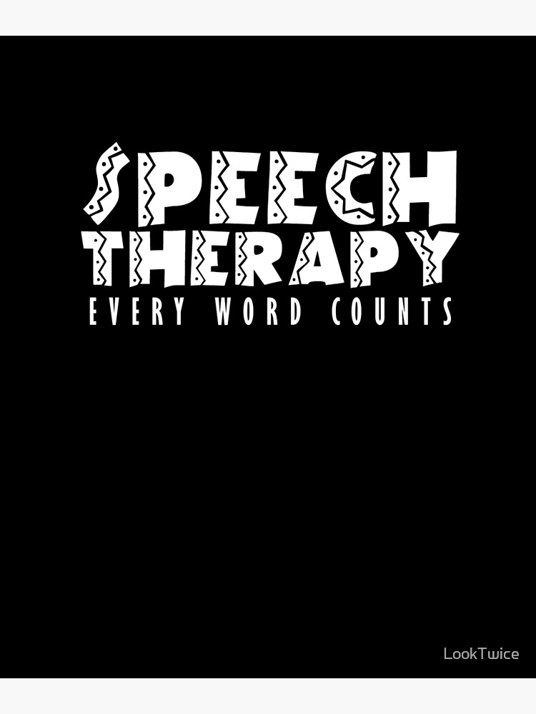 "Speech Therapy Every Word Counts SLT Speech Therapist Shirt" Poster