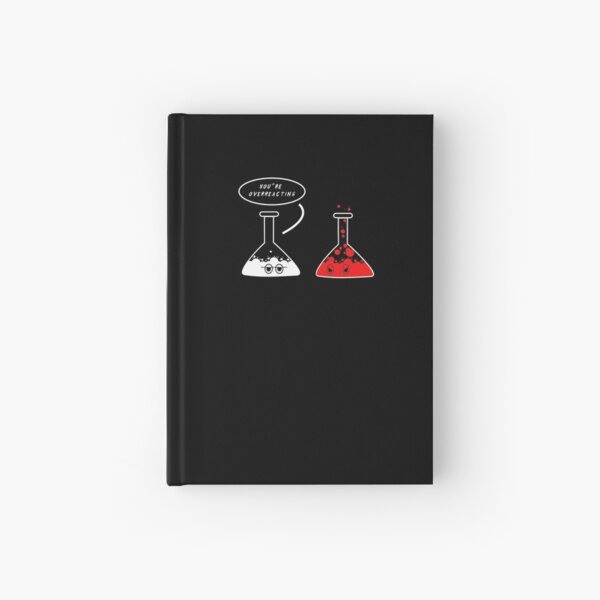 Item preview, Nerdy Sciences Puns You're Overreacting Pun Chemistry Shirt designed and sold by LookTwice.