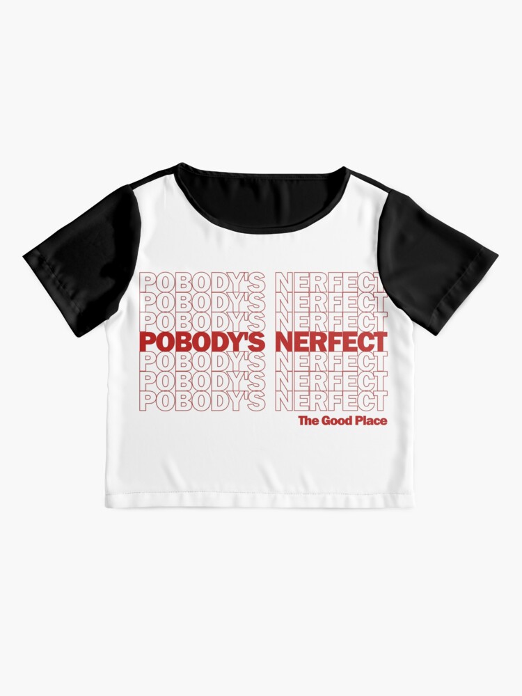 pobody's nerfect t shirt