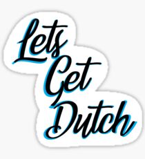 Let's Get Dutch Sticker