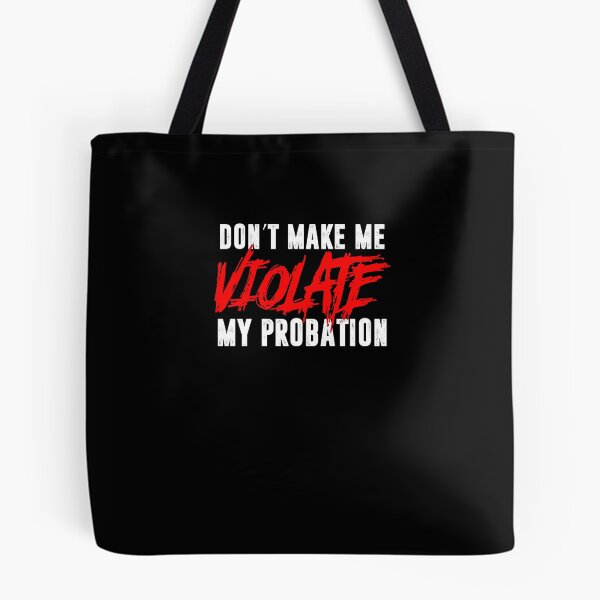 Item preview, Funny Make Me Violate Probation Sarcasm Law Breaker T-Shirt designed and sold by LookTwice.
