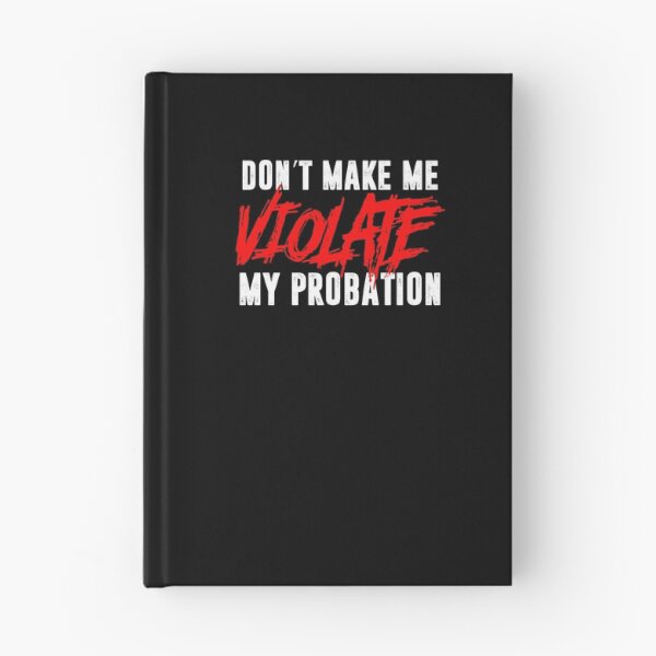 Item preview, Funny Make Me Violate Probation Sarcasm Law Breaker T-Shirt designed and sold by LookTwice.