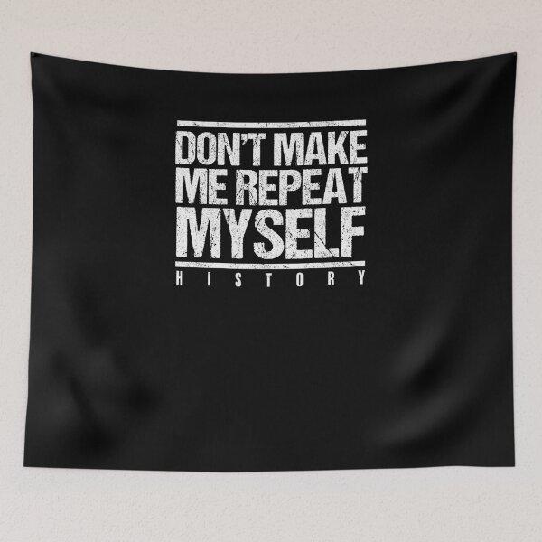 Item preview, Funny Don't Make Me Repeat Myself History Pun Lover T-Shirt designed and sold by LookTwice.