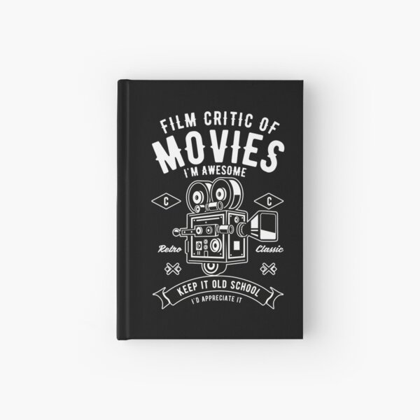 Movie Critic Gift - Film Critic Of Movies Hardcover Journal