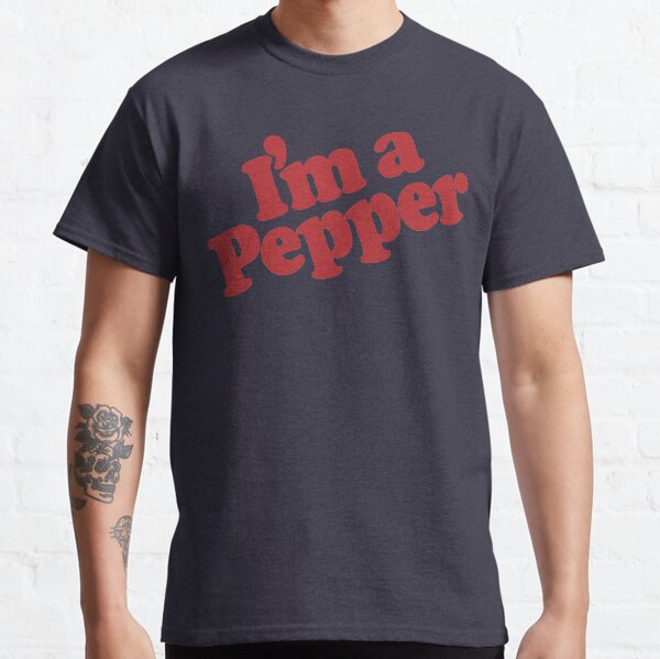 dr pepper im a pepper shirt