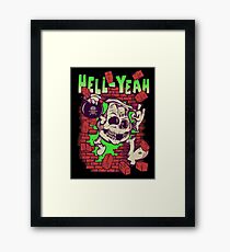 Hell Yeah! Framed Print