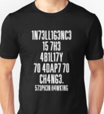 'Intelligence Is The Ability To Adapt To Change' Unisex T-Shirt