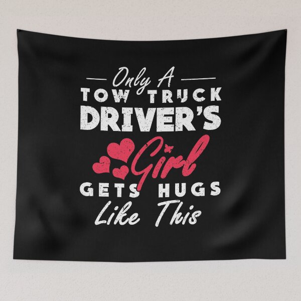 Item preview, Only A Tow Truck Drivers Girl Gets Hugs Like This designed and sold by shoppzee.