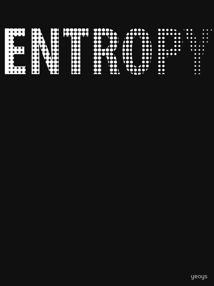Entropy Happens - Astronomy And Space Gift von yeoys