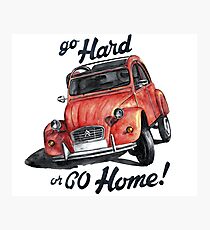 hart gehen oder nach Hause gehen - citroën 2cv Fotodruck