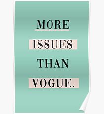 More issues than VOGUE Poster