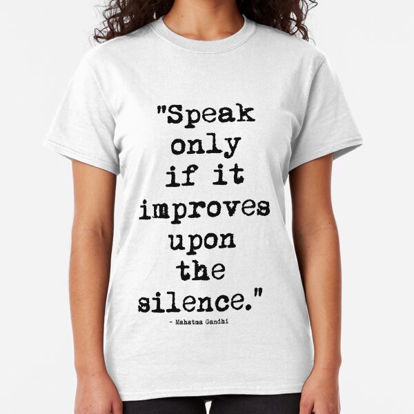 Mahatma Gandhi Silence Classic T-Shirt