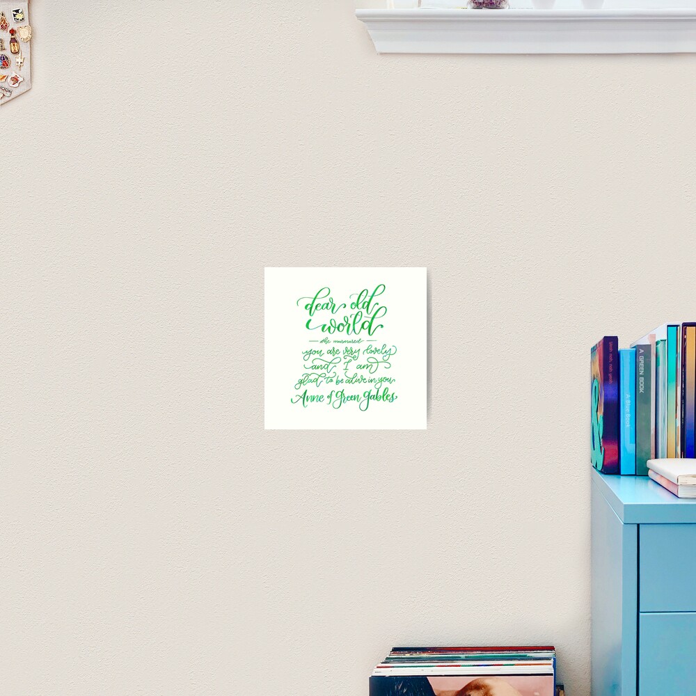 Glad to Be Alive - Anne of Green Gables Art Print