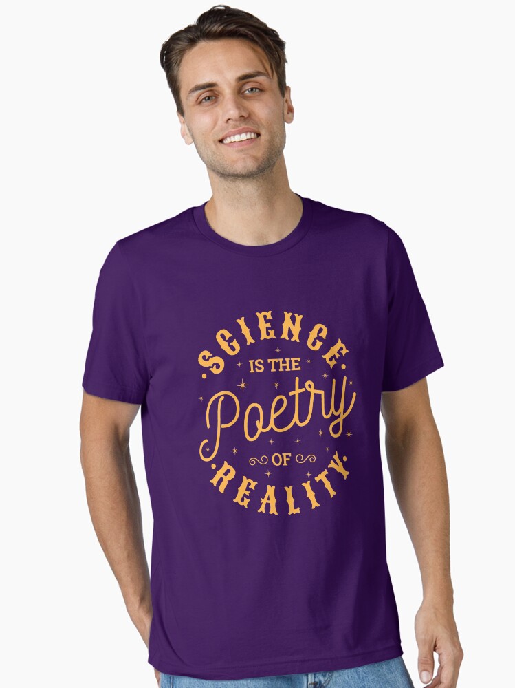 Thumbnail 1 von 7, Essential T-Shirt, Science Is The Poetry Of Reality - Scientific Quotes Gift designt und verkauft von yeoys.