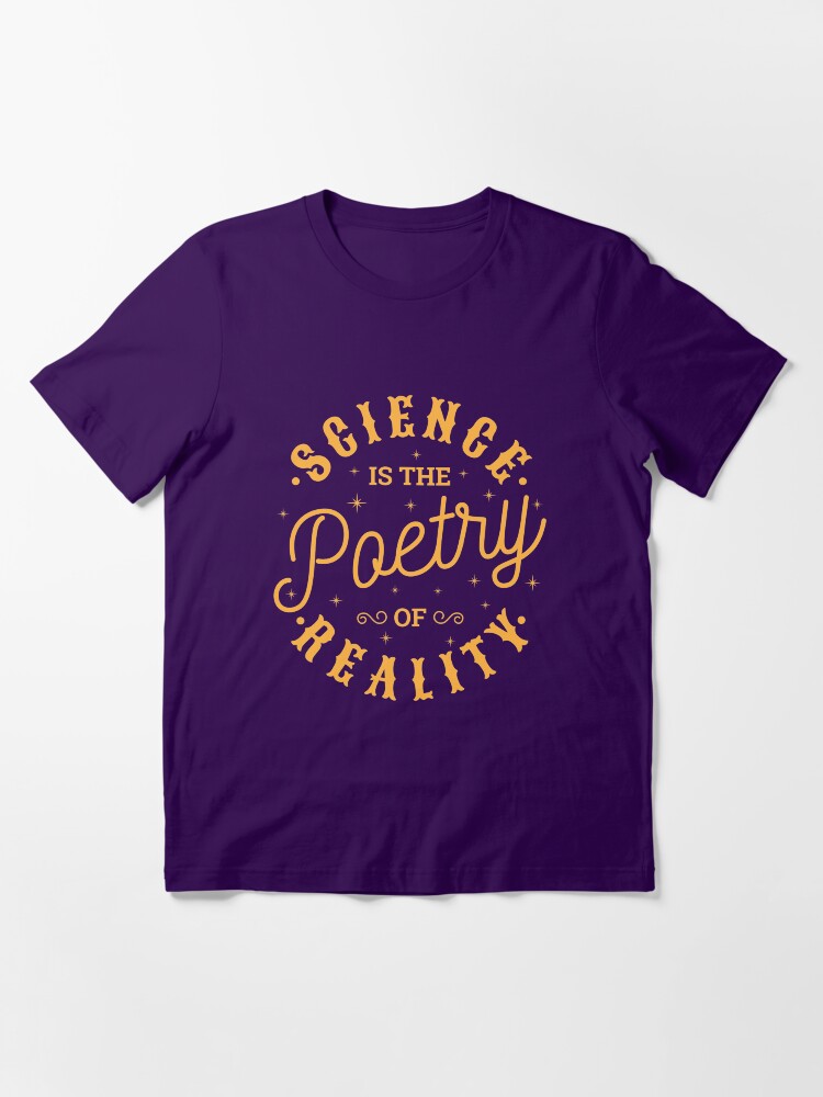 Thumbnail 3 von 7, Essential T-Shirt, Science Is The Poetry Of Reality - Scientific Quotes Gift designt und verkauft von yeoys.