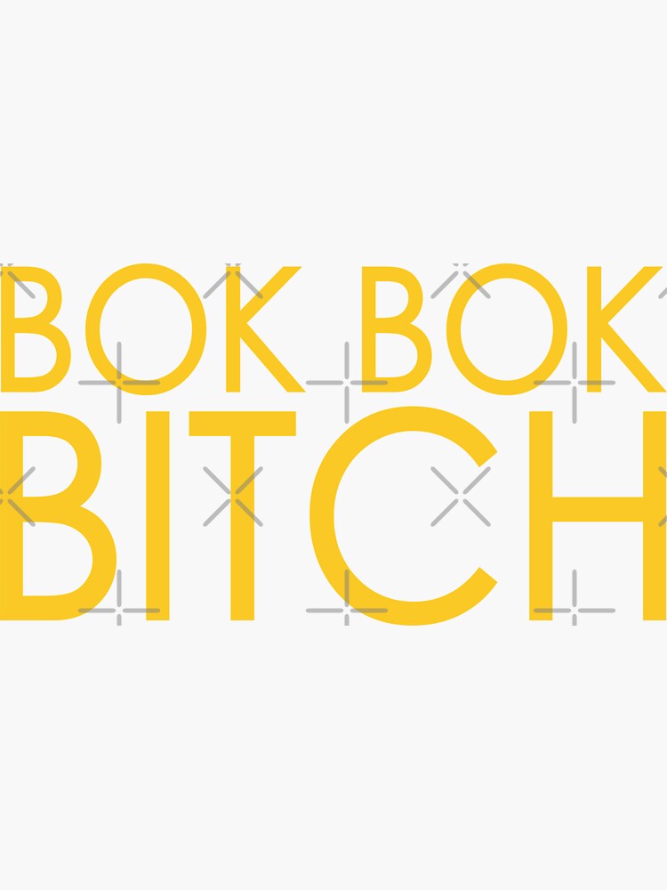 Bok Bok Bitch Sticker For Sale By Theflying6 Redbubble 6985
