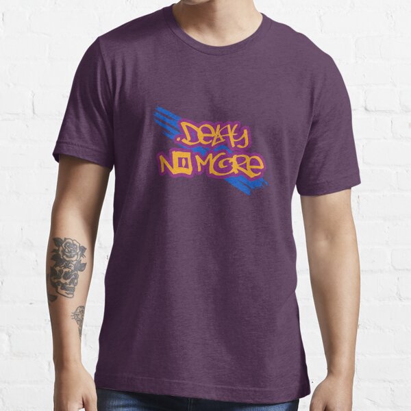 Delay No More Graffiti Style (1) Essential T-Shirt