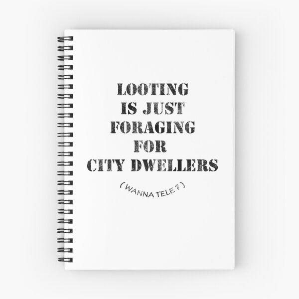 Item preview, looting is just foraging for city dwellers ( wanna tele ) designed and sold by gruntpig.