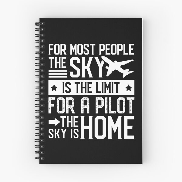Item preview, For Most People The Sky Is The Limit, For A Pilot The Sky Is Home Pilots Gift designed and sold by dtino.