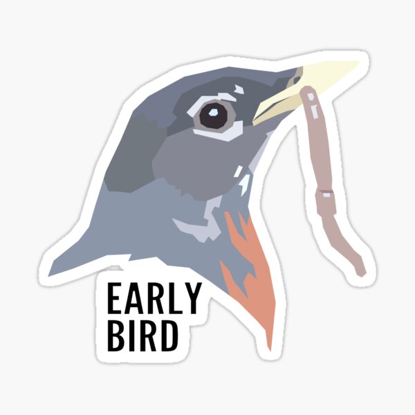 Artikel-Vorschau von Früher Vogel, designt und verkauft von mkgrayhawk.