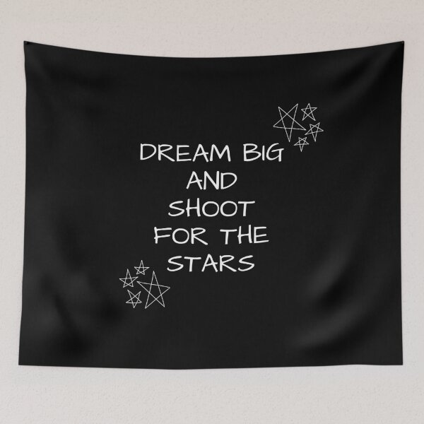 Item preview, Dream Big And Shoot For The Stars / White writing, Black background designed and sold by Echo Store.