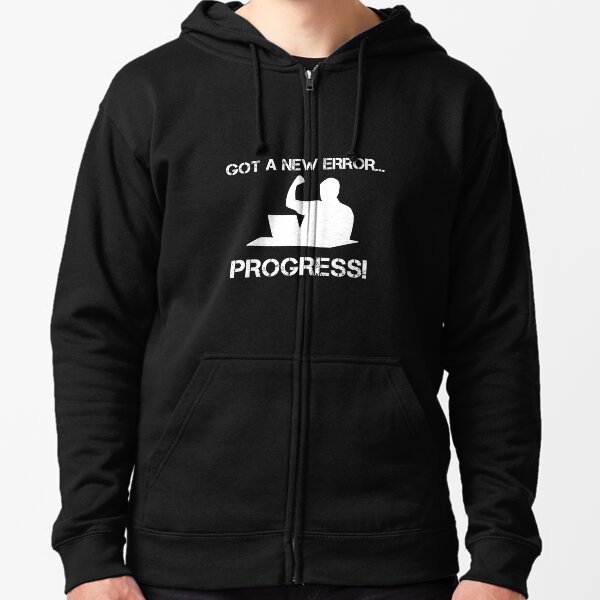 Item preview, Got A New Error, Progress! designed and sold by TeesYouWant.