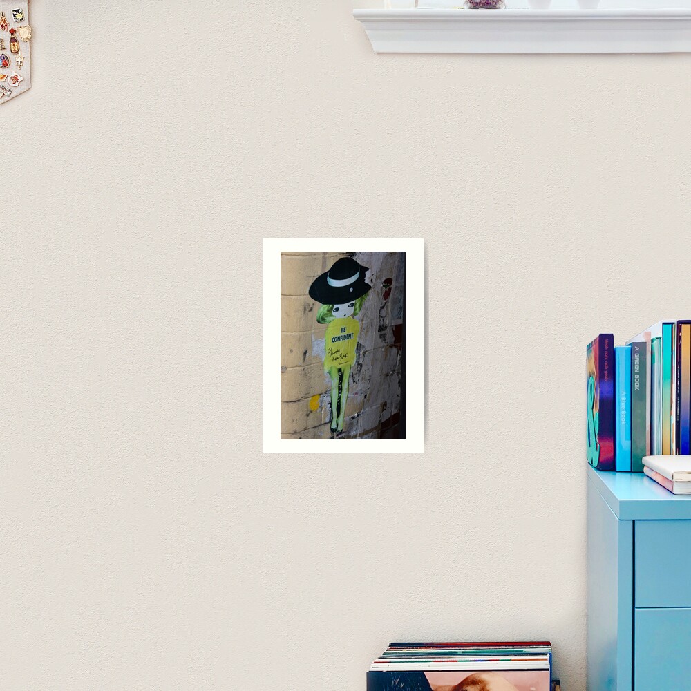 Be confident Art Print