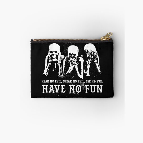 Item preview, Hear No Evil, Speak No Evil, See No Evil, Have No Fun designed and sold by blueveins.