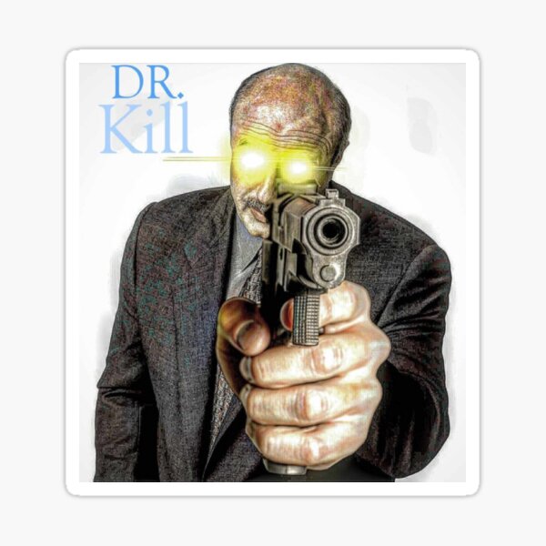 DR KILL Sticker