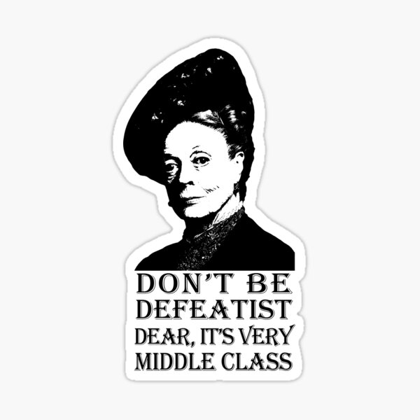Don't be Defeatist Dear Sticker
