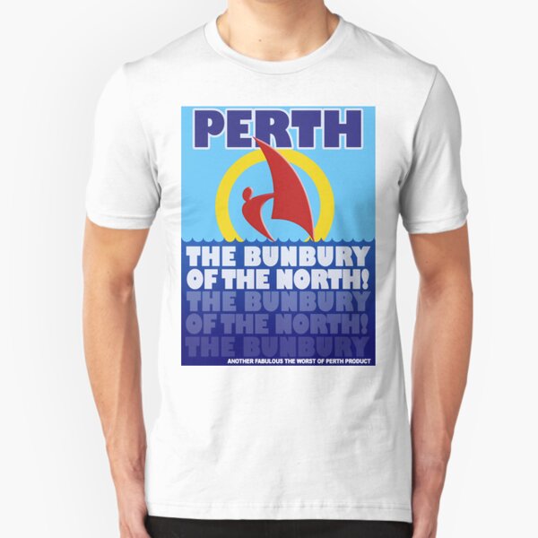 Perth, the Bunbury of the North Slim Fit T-Shirt