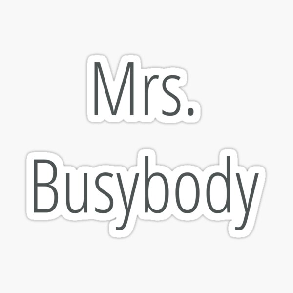 Busybodies Stickers Redbubble