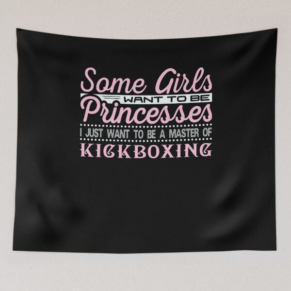 Item preview, Some Girls Want be Princesses Kickboxing Master designed and sold by KNUXX Shop.