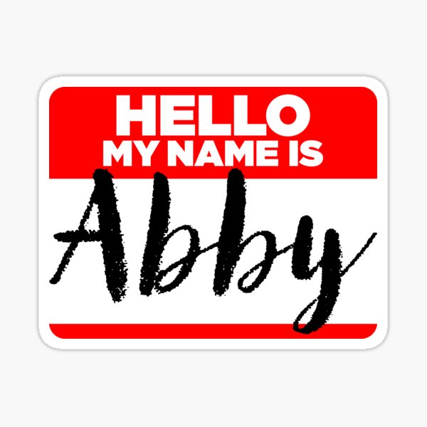  My Name Is Abby Names Tag Hipster Sticker Shirt Sticker By 