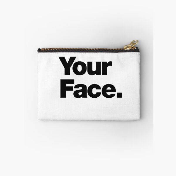 Item preview, Your Face - Dark Text designed and sold by jarodface.