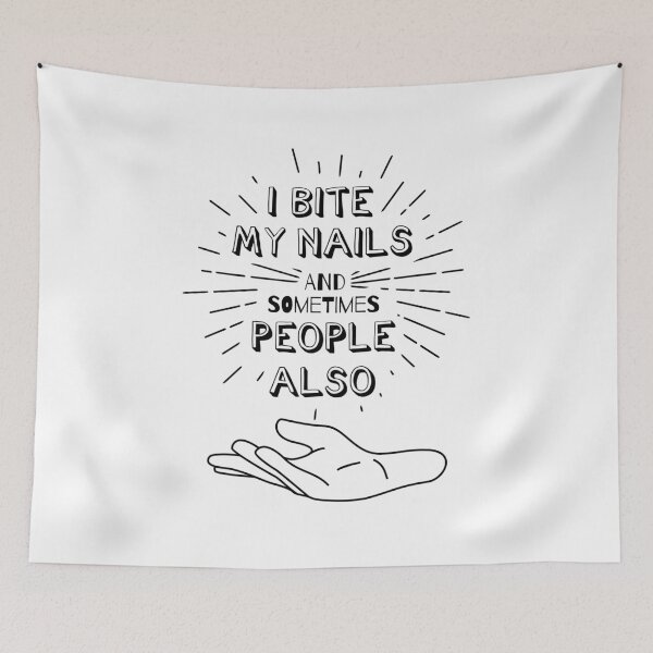 Item preview, I Bite My Nails And People Sometimes (v2) designed and sold by BlueRockDesigns.
