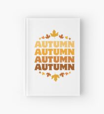 Autumn Autumn Autumn Autumn. Autumn. Idea Hardcover Journal