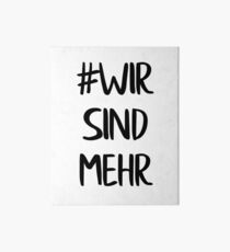 # We are more Art Board Print